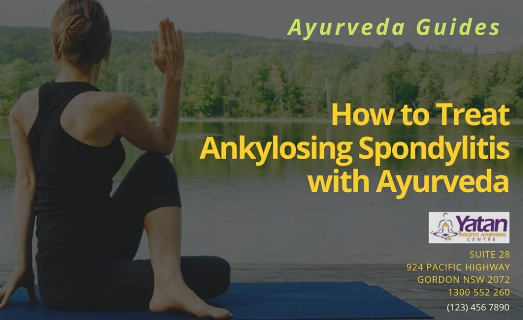 How to Treat Ankylosing Spondylitis with Ayurveda