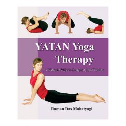 Yatan Yoga Therapy - by Raman Das Mahatyagi